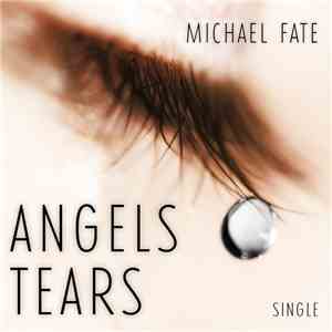 Michael Fate - Angels Tears