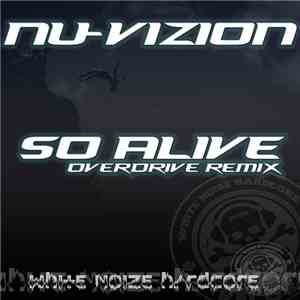 Nu-Vizion - So Alive (Overdrive Remix)