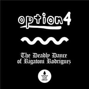 option4 - The Deadly Dance Of Rigatoni Rodriguez