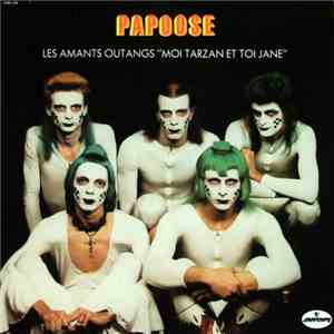 Papoose - Les Amants Outangs