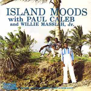Paul Caleb and Willie Massiah Jr. - Island Moods