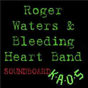 Roger Waters - Soundboard Kaos