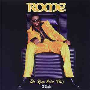 Rome  - Do You Like This