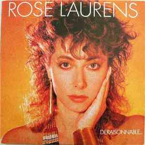 Rose Laurens - Déraisonnable...