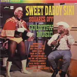 Sweet Daddy Siki - Squares Off With Country Music