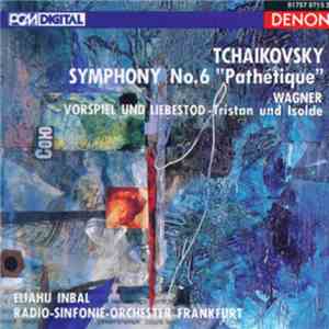 Tchaikovsky / Wagner, Radio-Sinfonie-Orchester Frankfurt, Eliahu Inbal - Tc ...