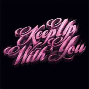 Teenage Bad Girl - Keep Up With You