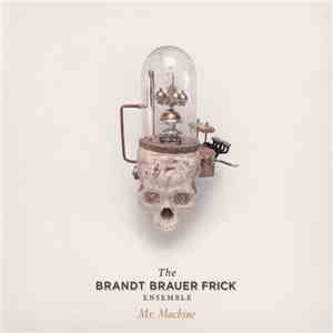The Brandt Brauer Frick Ensemble - Mr. Machine
