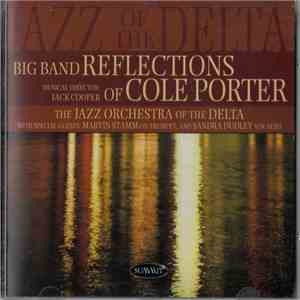 The Jazz Orchestra Of The Delta Musical Director Jack Cooper  With Special Guests Marvin Stamm And Sandra Dudley - Big Band Reflections Of Cole Porter