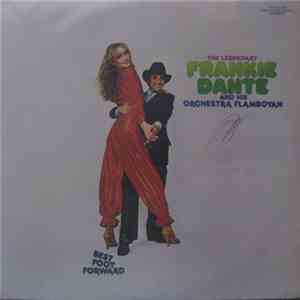 The Legendary Frankie Dante And His Orchestra Flamboyan - Best Foot Forward