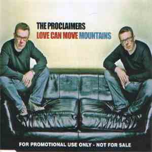 The Proclaimers - Love Can Move Mountains