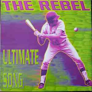 The Rebel - Ultimate Song