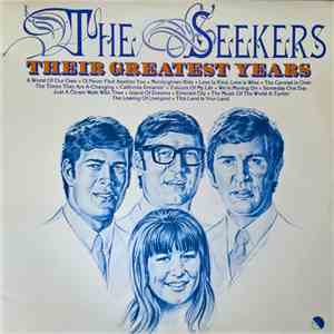 The Seekers - Their Greatest Years