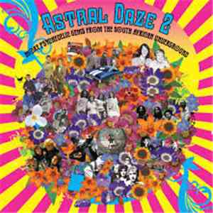 Various - Astral Daze 2 - More Psychedelic Gems From The South African Unde ...