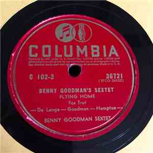 Benny Goodman Sextet - Flying Home / I Found A New Baby