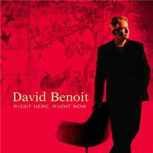David Benoit - Right Here, Right Now