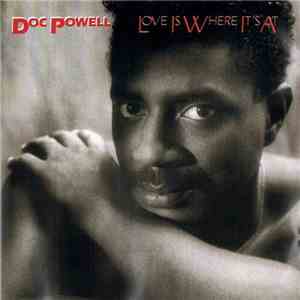 Doc Powell - Love Is Where It's At