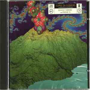 Genesis P-Orridge / Psychic TV - Elipse Ov Flowers
