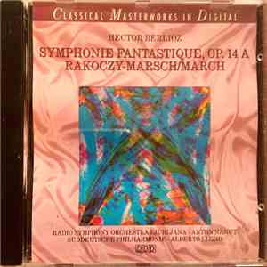 Hector Berlioz - Symphonie Fantastique Op. 14 A / Rakoczy-Marsch