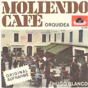 Hugo Blanco - Moliendo Café