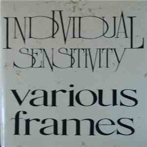 Individual Sensitivity - Various Frames
