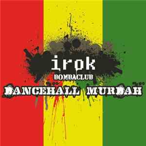 irok - Danchall Murdah