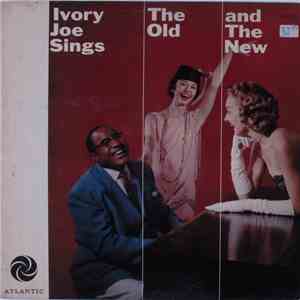 Ivory Joe Hunter - Ivory Joe Sings The Old And The New