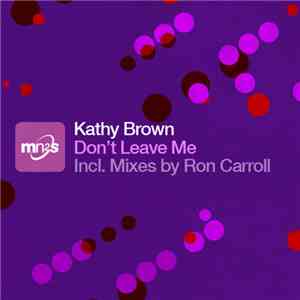 Kathy Brown - Don't Leave Me