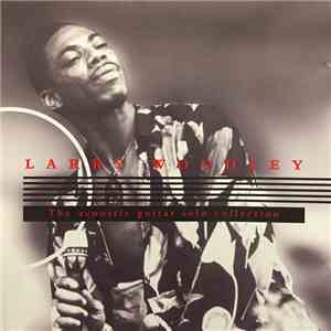 Larry Woodley - The Acoustic Guitar Solo Collection