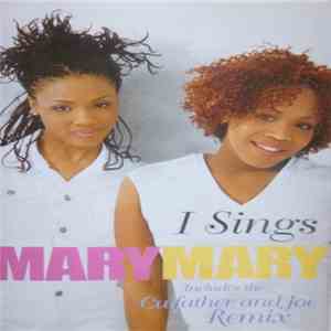 Mary Mary - I Sings