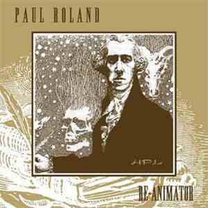 Paul Roland - Re-Animator