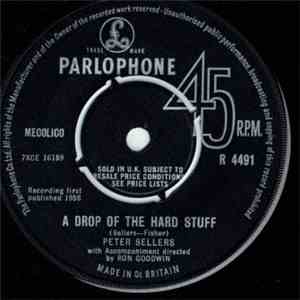 Peter Sellers - A Drop Of The Hard Stuff / I'm So Ashamed