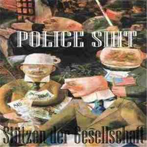 Police Shit - Stützen Der Gesellschaft