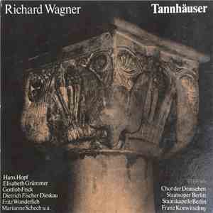 Richard Wagner, Hans Hopf, Elisabeth Grümmer, Gottlob Frick, Dietrich Fisch ...