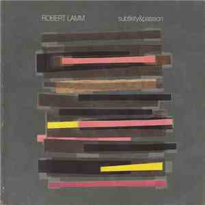Robert Lamm - Subtlety And Passion