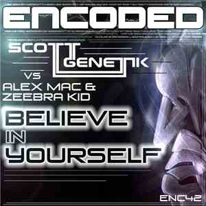 Scott Genetik Vs Alex Mac & Zeebra Kid - Believe In Yourself