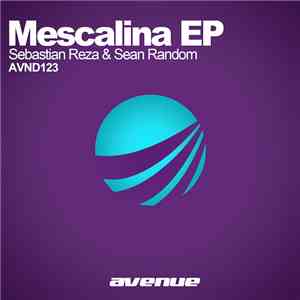 Sebastian Reza & Sean Random - Mescalina EP