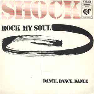 Shock - Rock My Soul / Dance, Dance, Dance
