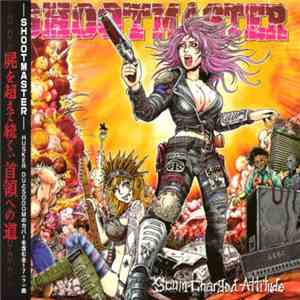 Shootmaster - Scum Charged Attitude
