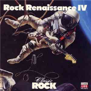 Various - Classic Rock - Rock Renaissance IV