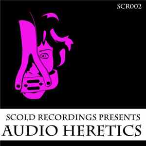 Various - Scold Presents: Audio Heretics