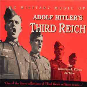 Various - The Military Music Of Adolf Hitler's Third Reich