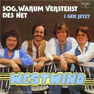 Westwind - Sog, Warum Verstehst Des Net