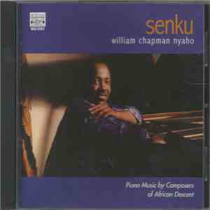 William Chapman Nyaho - Senku: Piano Music By Composers Of African Descent
