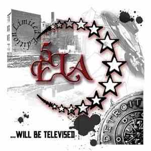 5 Ela - ...Will Be Televised Album (Mixtape)