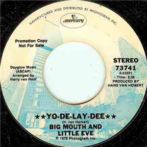 Big Mouth And Little Eve - Yo-De-Lay-Dee