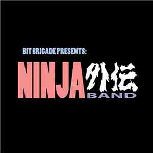 Bit Brigade - Ninja Band
