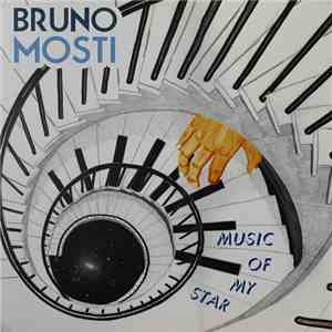 Bruno Mosti - Music Of My Star