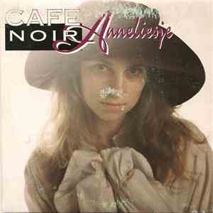 Cafe Noir - Anneliesje