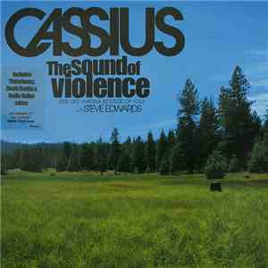 Cassius With Steve Edwards - The Sound Of Violence (Feel Like I Wanna Be In ...